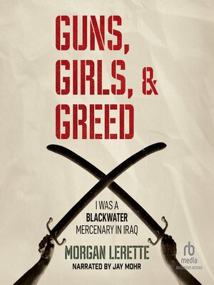 cover image of Guns, Girls, and Greed